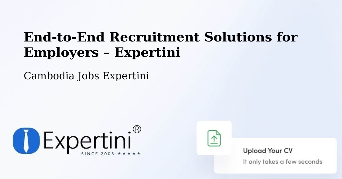 Recruitment Solutions for Employers – Kratié - Kratié, Cambodia Jobs Expertini