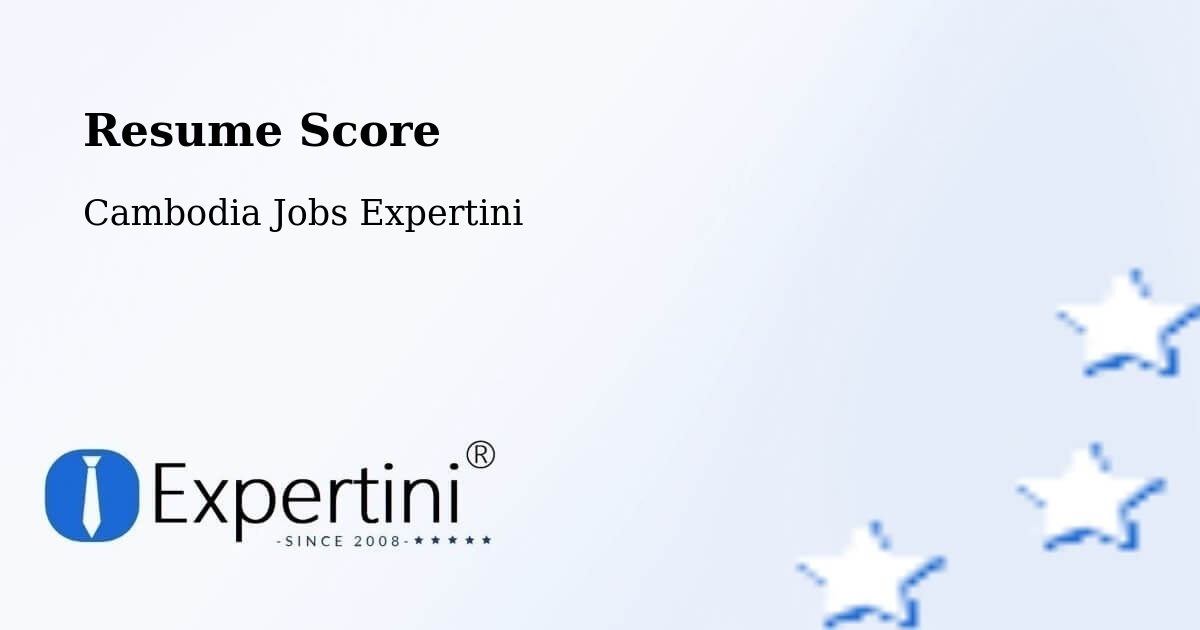 Resume Score & Job Description Match Tool – Kratié - Cambodia Jobs Expertini